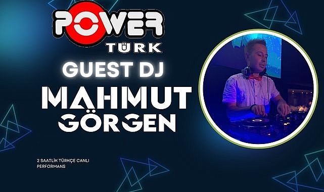 Ünlü DJ ve Aranjör Mahmut Görgen’den PowerTürk FM’de Müzik Ziyafeti!